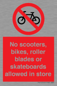 No scooters, bikes, roller blades or skateboards allowed in store
